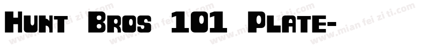 Hunt Bros 101 Plate字体转换